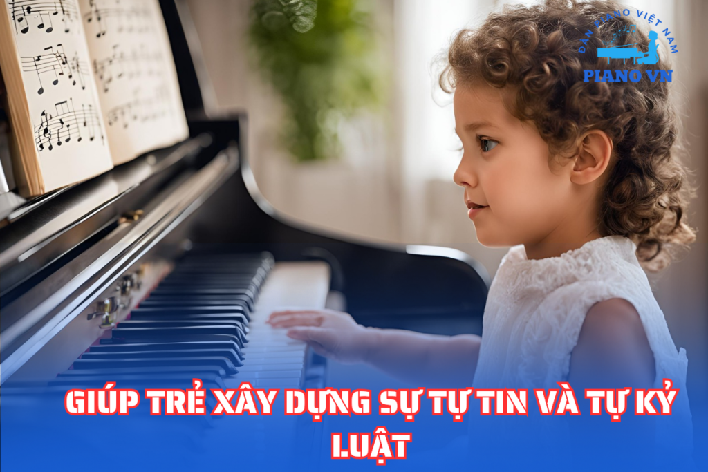 Giúp trẻ xây dựng sự tự tin và tự kỷ luật